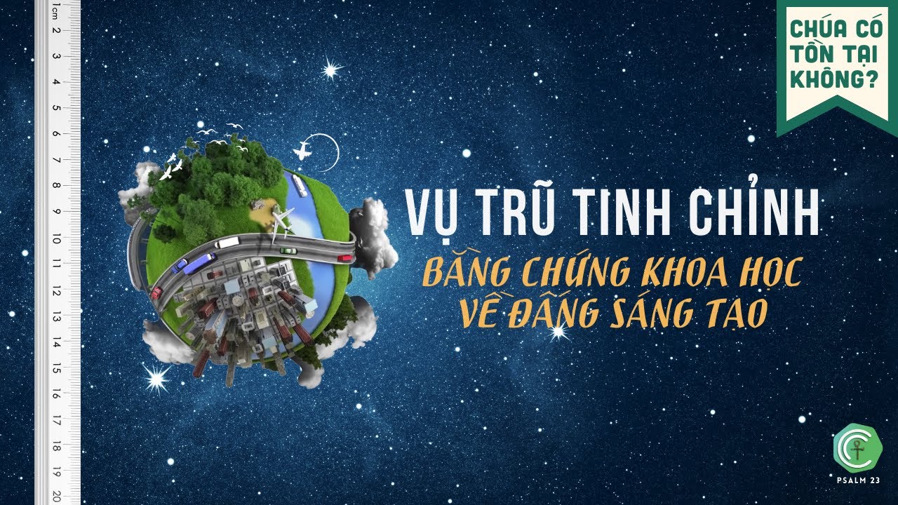 Vũ Trụ Tinh Chỉnh | Bằng Chứng Khoa Học Về Đấng Sáng Tạo episode artwork