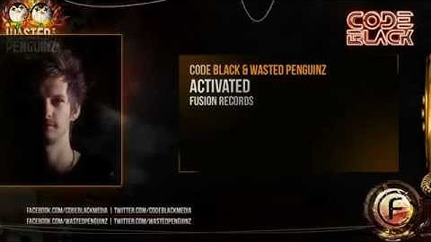 Code Black & Wasted Penguinz - Activated (Preview) [HD] [HQ]