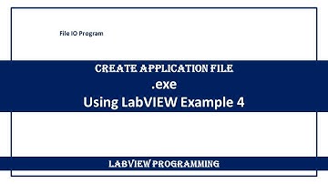 Create Application file (.exe) Using LabVIEW (Example 4)