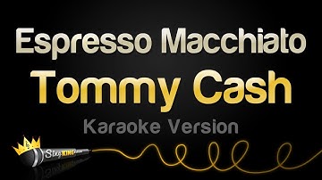 Thumbnail of Tommy Cash - Espresso Macchiato (Karaoke Version)