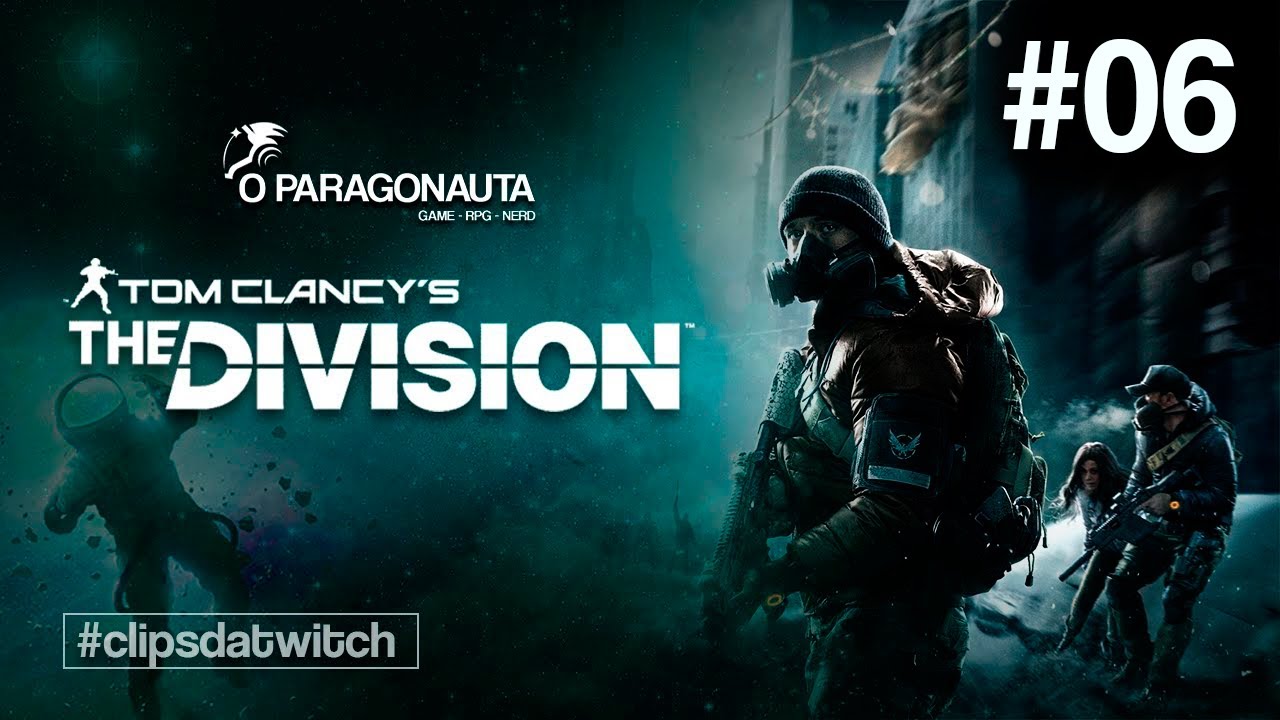 Zerando Games: The Division Parte 06 - RESGATANDO PAUL RHODES! .# ...
