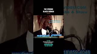 Dr. John Henrik Clarke: The Strong Black Woman - What She Really Wants