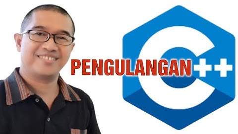 Pengulangan - Pemrograman Komputer dan Praktik
