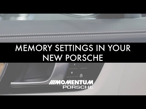 Memory Settings in your new Porsche | Momentum Porsche | Houston Texas