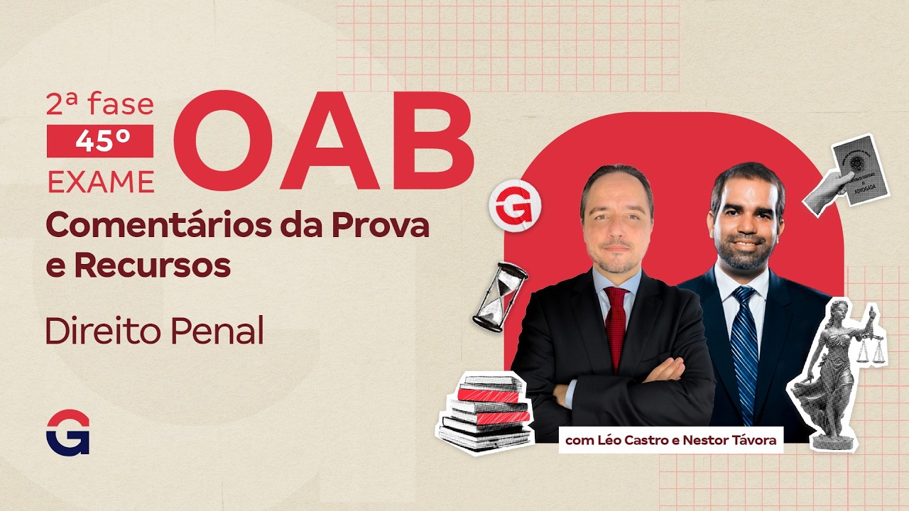 2ª fase do 45º Exame da OAB: Comentários e Recursos em Direito Penal | Léo Castro e Nestor Távora