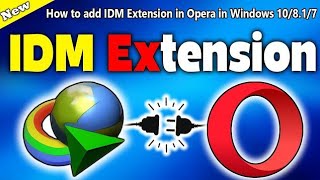 how to add idm extension in opera browser 2023 | install idm extension | 1000% real method 2023