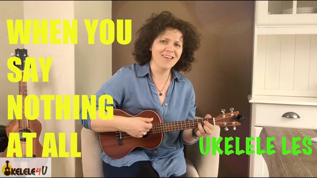 When You Say Nothing At - UKULELE TUTORIAL - Ukelele4U - YouTube