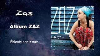Zaz - Éblouie par la nuit (Audio)