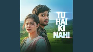 Tu Hai Ki Nahi - Shubham Gupta