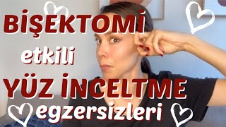 Bişektomi Etkili Yüz İnceltme Egzersizleri