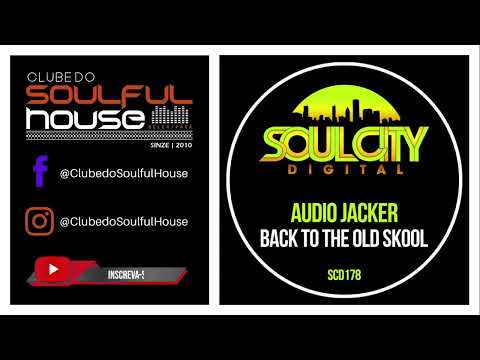 Audio Jacker - Back To The Old Skool (Extended Mix)