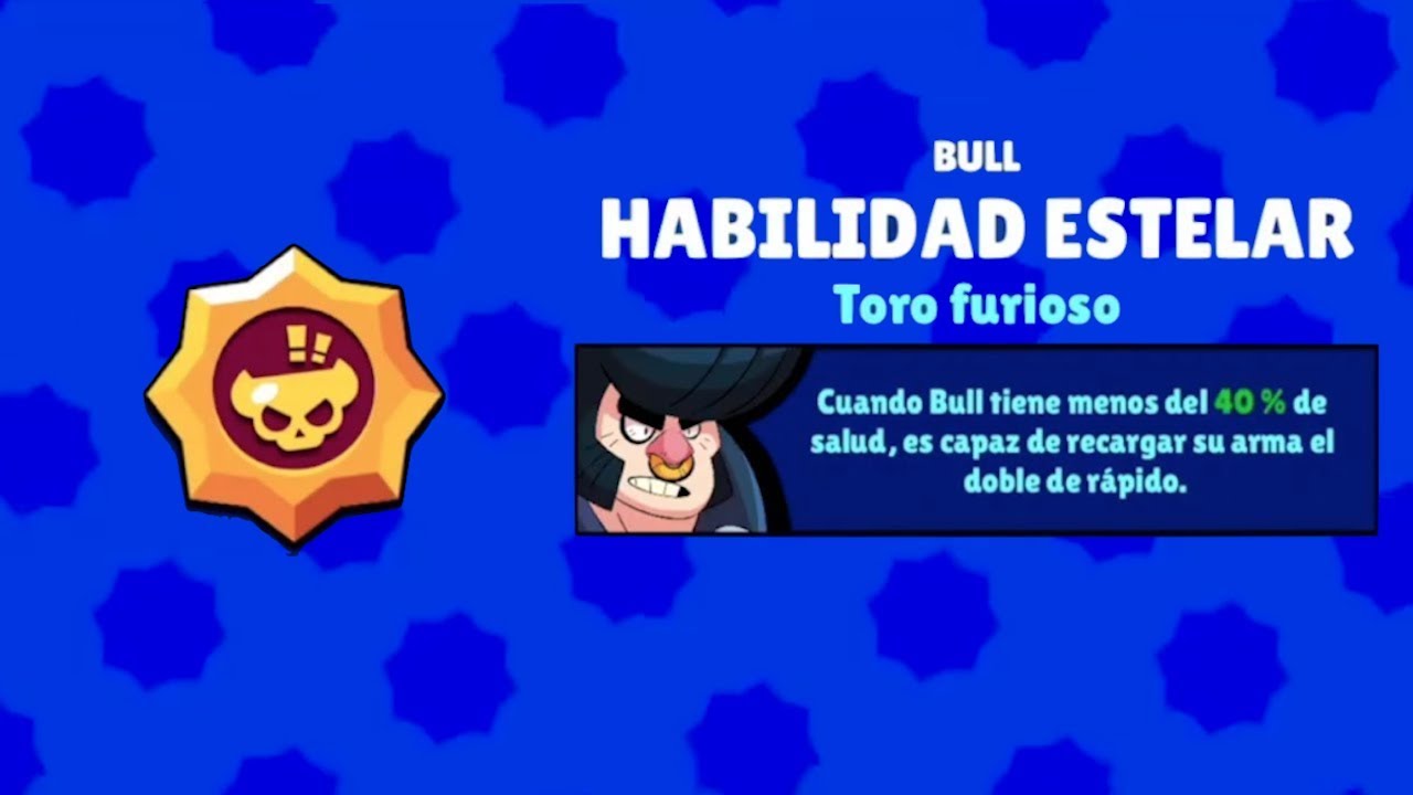 Brawl Stars Bull Habilidad Estelar Toro Furioso Youtube - habilidad especial bull brawl stars