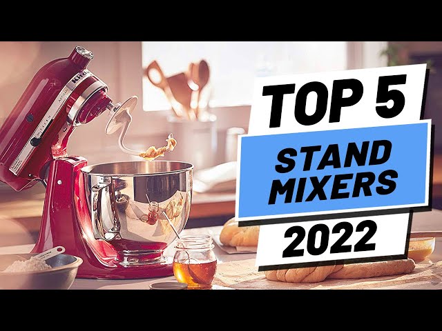 7 Best Stand Mixers 2022