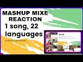 1 song 22 languages  aarsha mukherji  foreigners reaction mixe mashup reaction