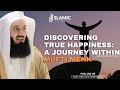 Discovering true happiness a journey within  mufti menk