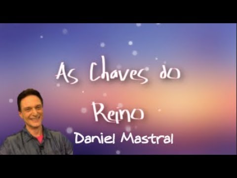 Daniel Mastral – “As Chaves do Reino”