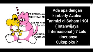 Inilah Isi Laporan Keuangan Kuartal 3 2024 Saham Inci  Intanwijaya  ihsg investasi Lo Kheng Hong