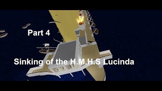 Sinking of the H.M.H.S Lucinda Part 4