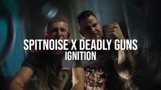 Spitnoise & Deadly Guns - Ignition (Official Videoclip)