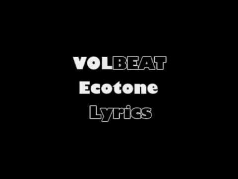 volbeat ecotone lyrics volbeat ecotone lyrics