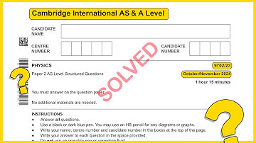 As level Physics 9702 Oct/Nov 2024 Paper 23 SOLVED!!