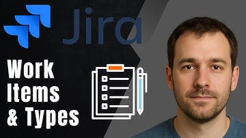 Jira Tutorial | Work Items & Work Types Explained (2025 Guide)