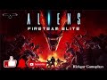 Aliens Fireteam Elite Priority One Ingress Walkthrough Aliens Fireteam Elite Priority One Ingress Walkthrough