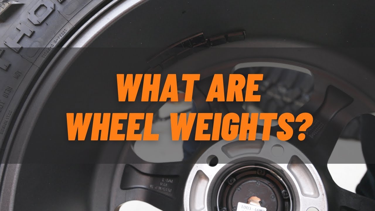 What Are Wheel Weights Youtube