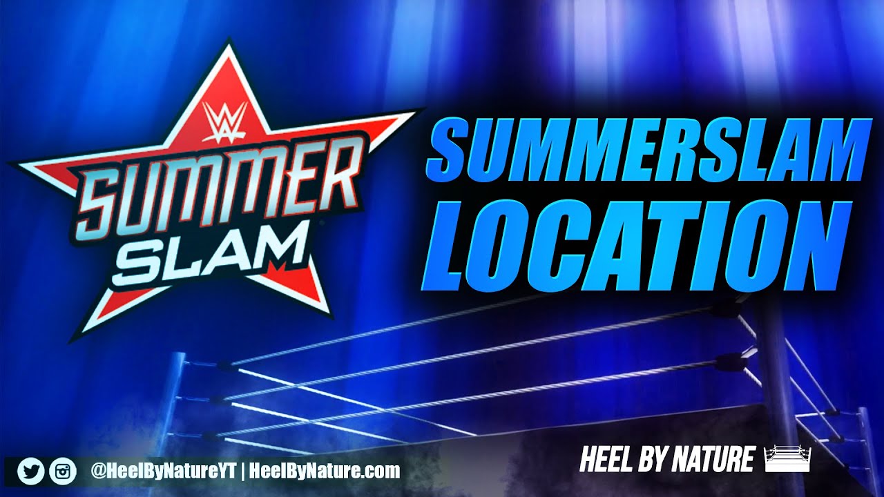 WWE Finalizes Plans On SummerSlam Location YouTube