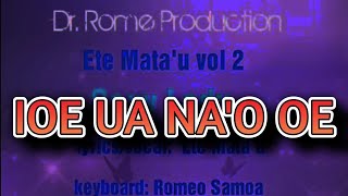 IOE UA NA'O OE - Eken Styla - Dr. Rome Production