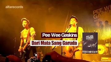 Pee Wee Gaskins - Dari Mata Sang Garuda (FROM LIVE DVD)