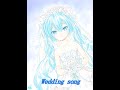 ボカロ 初音ミク - Wedding song (オリジナル曲)