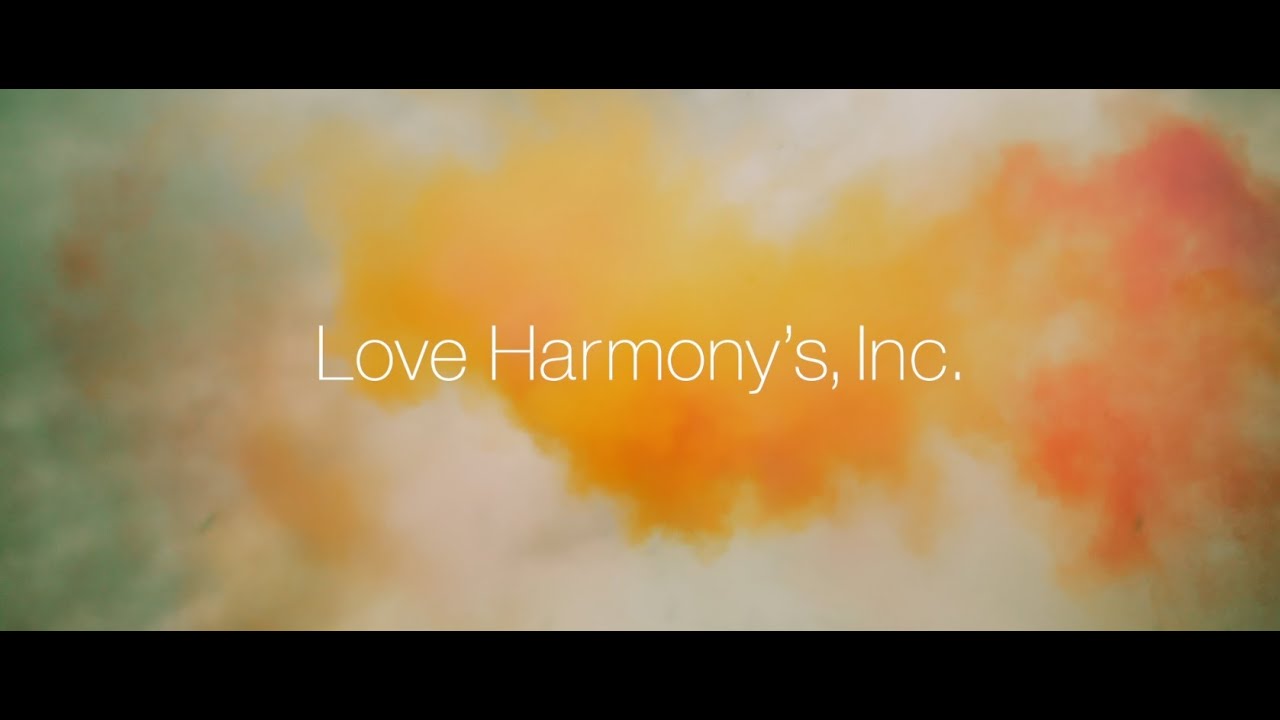 Love Harmony’s, Inc.『雑草』Official Music Video