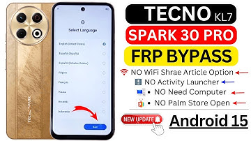 Tecno Spark 30 Pro (KL7) FRP Lock Bypass 2025 🔐 | Android 15 | No PC or Share Option