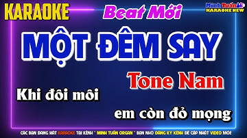 Karaoke Một Đêm Say Tone Nam - Beat Mới