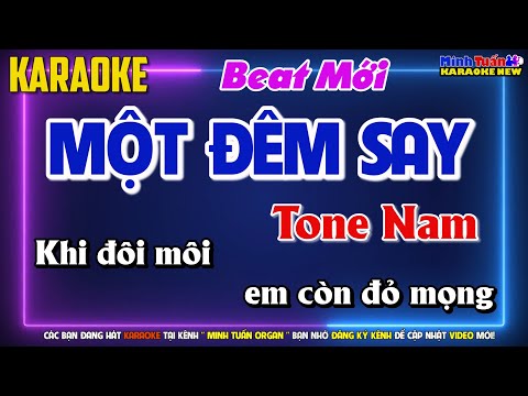 Karaoke Một Đêm Say Tone Nam - Beat Mới
