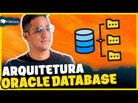 Como entender a Arquitetura do Oracle Database? | Podcast DBAOCM