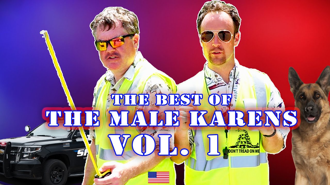 The Best of The Male Karens Vol. 1 (TRY NOT