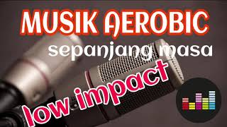 Download lagu Musik Aerobic Low Impact || Sepanjang Masa mp3