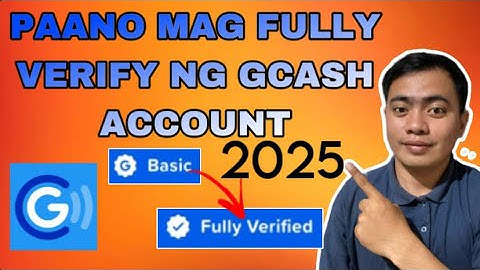 PAANO MAG FULLY VERIFY NG GCASH ACCOUNT NGAYONG 2025? Step by step Tutorial | BuksTV