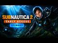 Subnautica 2 EA - Full Gameplay (FINAL PART)