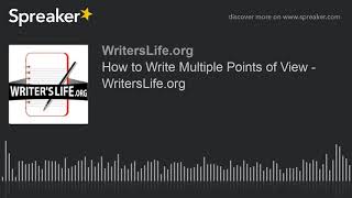 How to Write Multiple Points of View - WritersLife.org