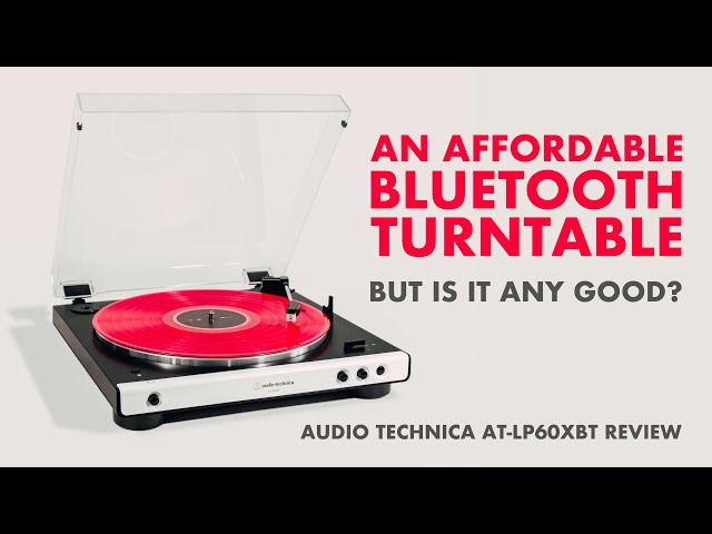 Audio Technica AT-LP60XBT Record Player Review