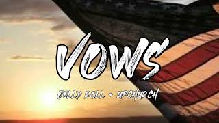 Jelly Roll & Upchurch - Vows (Lyrics)