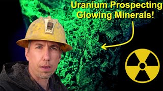 Prospecting for Radioactive Uranium: Uncovering HighGrade Ore with UV Light!