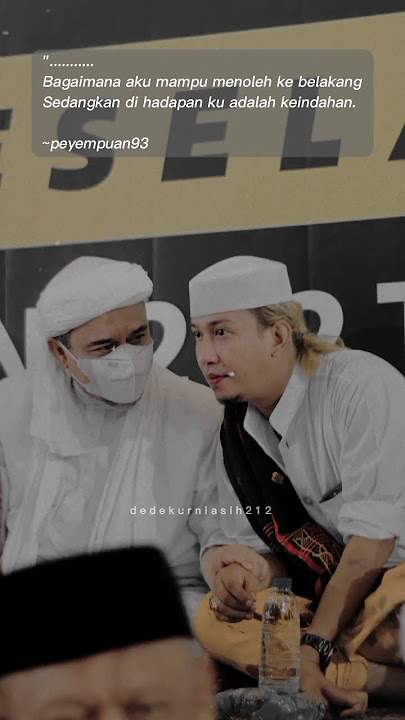 Story wa Habib Rizieq Syihab dan Habib Bahar bin Smith 🥰