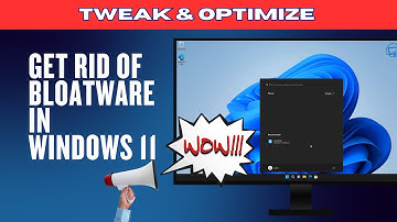 Get Rid of Bloatware in Windows 11