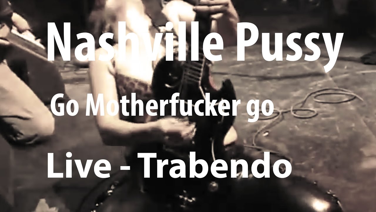 Nashville Pussy Go 32