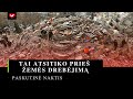 TAI ATSITIKO PRIEŠ ŽEMĖS DREBĖJIMĄ