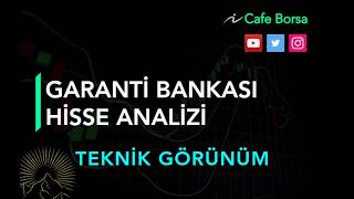 Garanti Bankası Detaylı Analizi - Teknik Görünüm - Garan Hisse Analizi